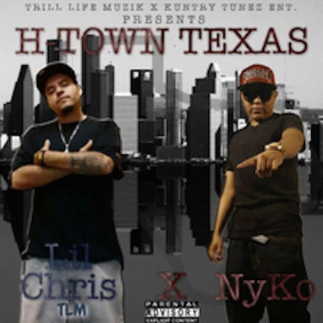 H-town Texas ft. Nyko & Lil Chris Tlm | Boomplay Music