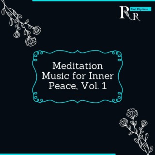 Meditation Music for Inner Peace, Vol. 1