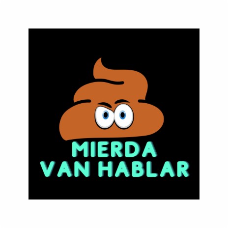 Mierda van hablar (Radio Edit) | Boomplay Music