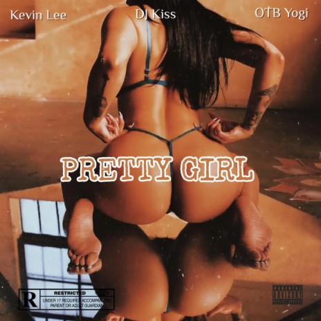 Pretty Girl ft. OTB Yogi & Dj Kiss | Boomplay Music