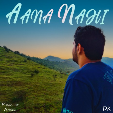 Aana Nahi ft. Ankee | Boomplay Music