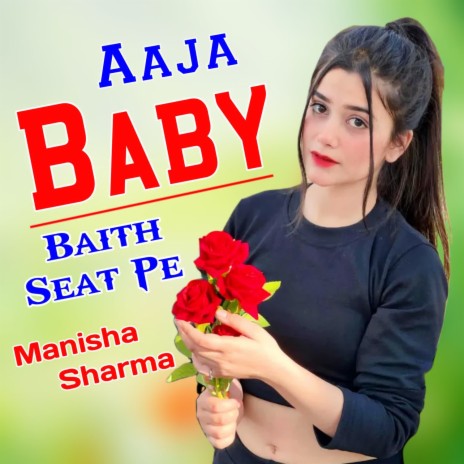 Aaja Baby Baith Seat Pe | Boomplay Music