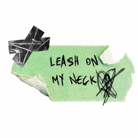 Leash on My Neck | Boomplay Music