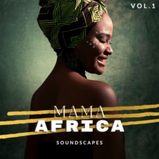 Mama Africa Soundscapes, Vol.1