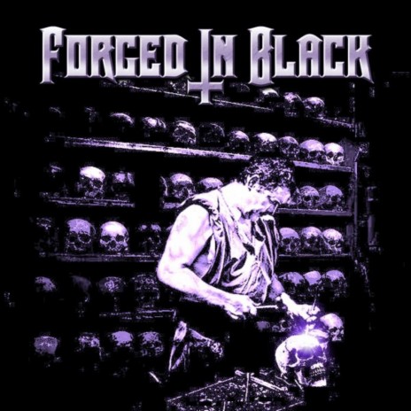 Forged In Black | Boomplay Music