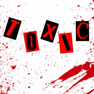 Toxic lyrics | Boomplay Music