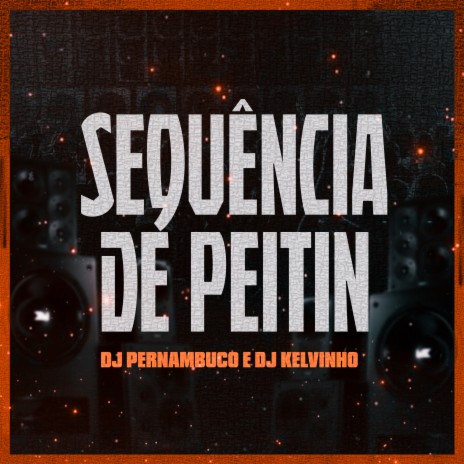 Mt - Sequência de Peitin ft. Dj Kelvinho | Boomplay Music