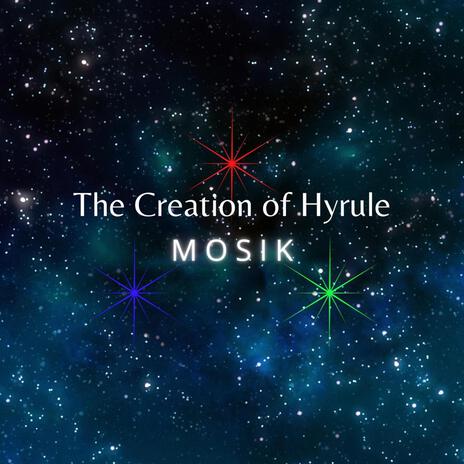 The Creation of Hyrule