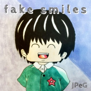 Fake Smiles