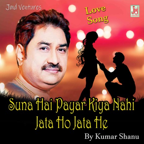 Suna Hai Payar Kiya Nahi Jata Ho Jata He | Boomplay Music