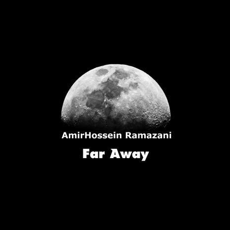 Far Away | Boomplay Music