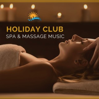 Holiday Club - Spa & Massage Music