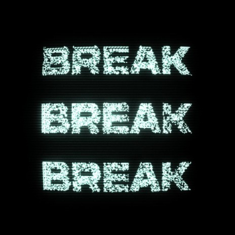 Break | Boomplay Music