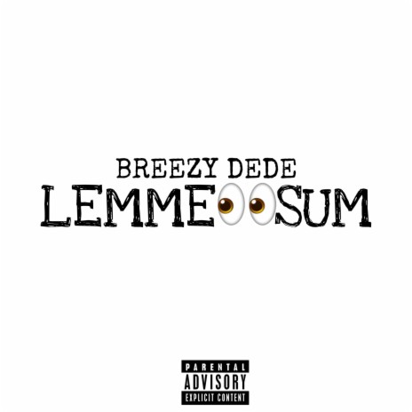 Lemme See Sum | Boomplay Music