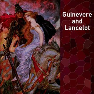 Guinevere and Lancelot