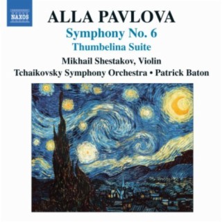 Pavlova: Symphony No. 6 - Thumbelina Suite
