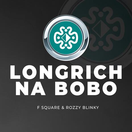 LONGRICH NA BOBO | Boomplay Music