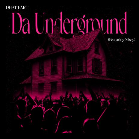 Da Underground ft. Missy | Boomplay Music