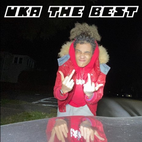 UKA THE BEST!!! | Boomplay Music