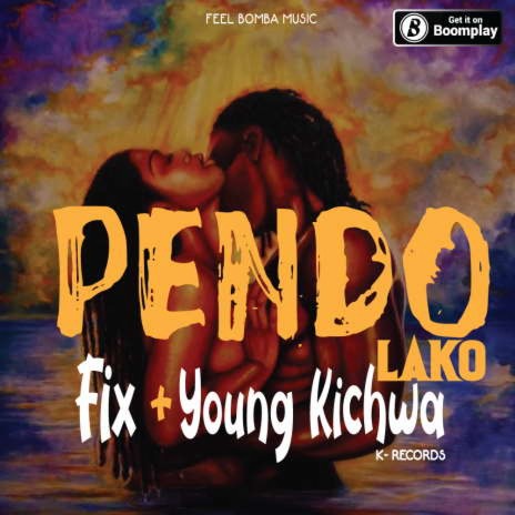 Pendo Lako ft. Young Kichwa | Boomplay Music