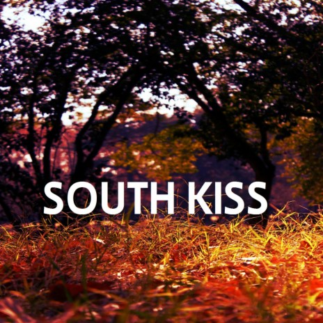 South Kiss | Boomplay Music