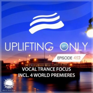 Uplifting Only Episode 452 (Vocal Trance Focus, Oct 2021) [FULL]