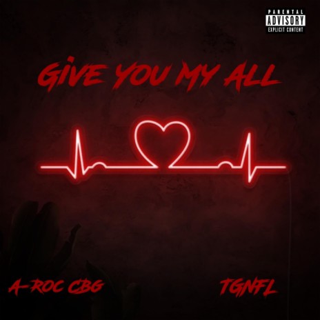 Give You My All ft. TGNFL | Boomplay Music