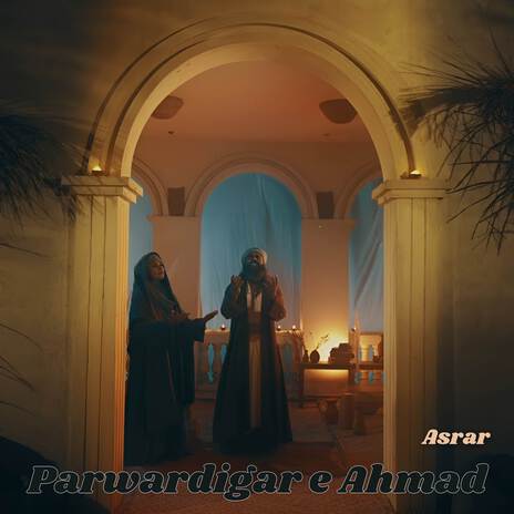 Parwardigar e Ahmad | Boomplay Music