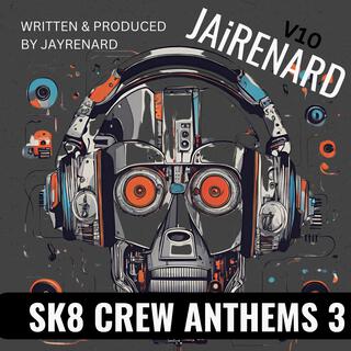 SK8 CREW ANTHEMS 3