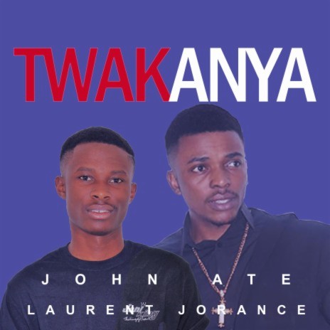 Twakanya ft. Laurent Minister | Boomplay Music