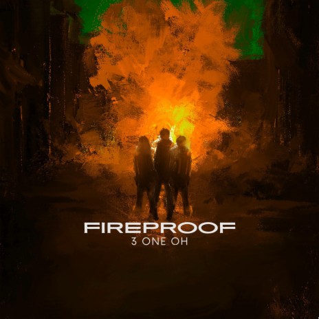 Fireproof | Boomplay Music