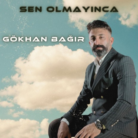 Sen Olmayınca | Boomplay Music