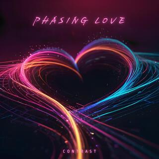 Phasing Love