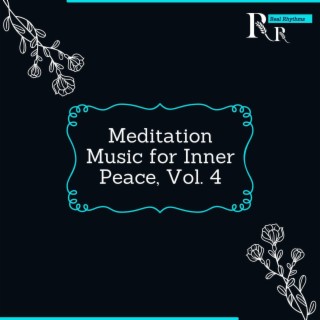 Meditation Music for Inner Peace, Vol. 4