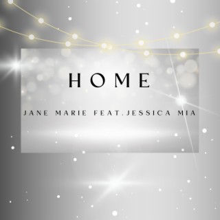 Home ft. Jessica Mia lyrics | Boomplay Music