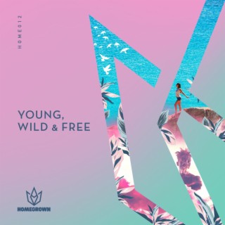 Young, Wild And Free
