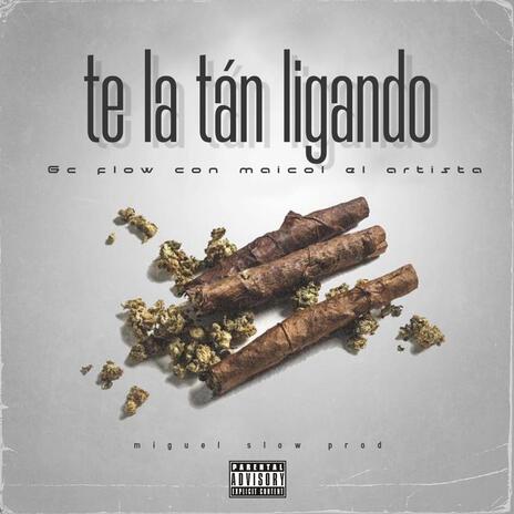 Te la tán ligando ft. Maicol el artista | Boomplay Music