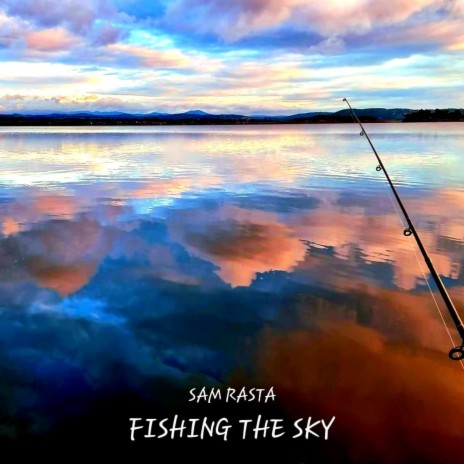 Fishing the Sky | Boomplay Music