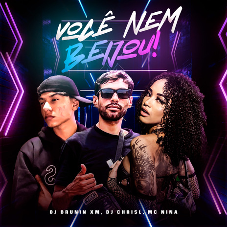 Você Nem Beijou! ft. DJ CHRISL & MC NINA | Boomplay Music