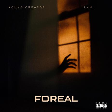 Foreal ft. Lxn! | Boomplay Music