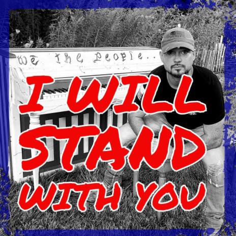 I will stand with you | Boomplay Music
