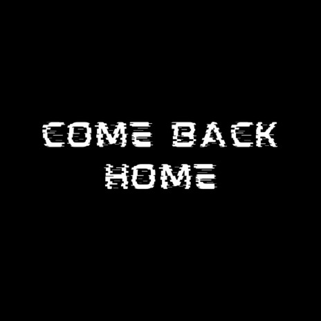 COME BACK HOME ft. Citoonthebeat | Boomplay Music