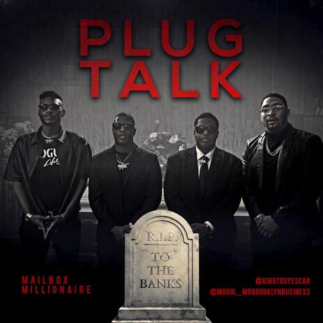 PLUG TALK (R.I.P TO THE BANKS) | Boomplay Music