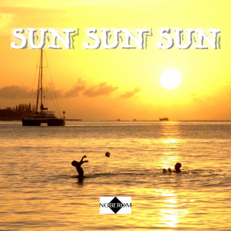 Sun sun sun | Boomplay Music