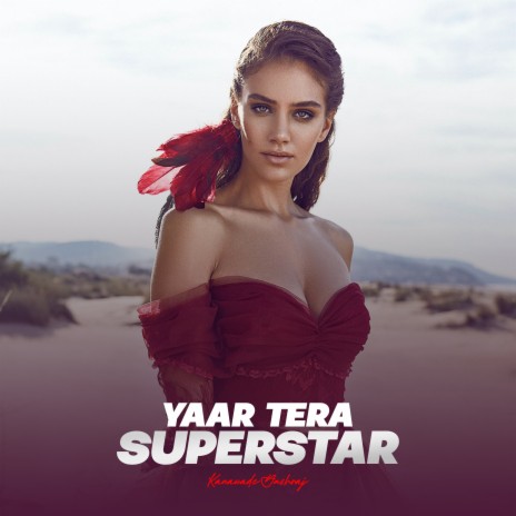 Yaar Tera Superstar | Boomplay Music