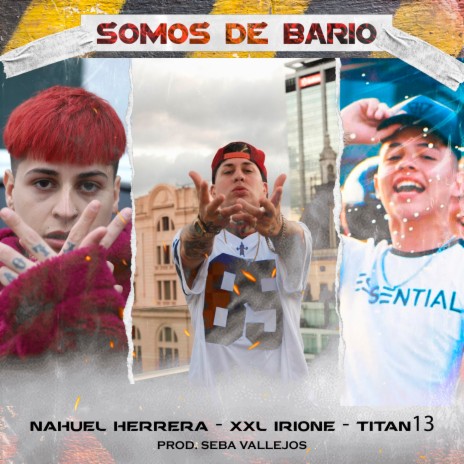 Somos de Barrio ft. titan 13 & xxl irione | Boomplay Music