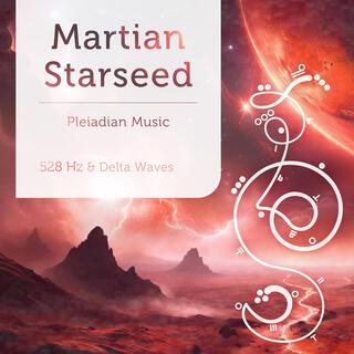 Martian Starseed 528 Hz & Delta Waves