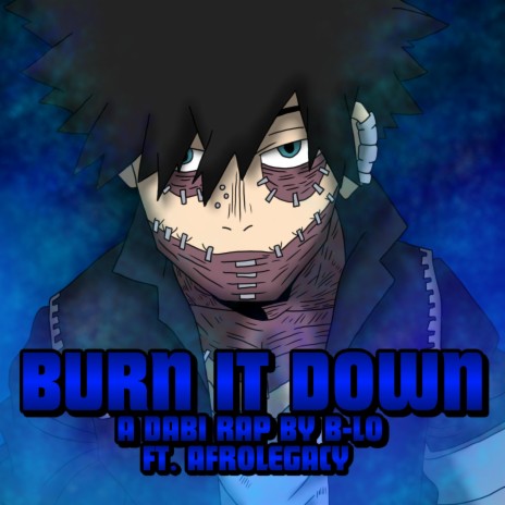 Burn It Down ft. AfroLegacy
