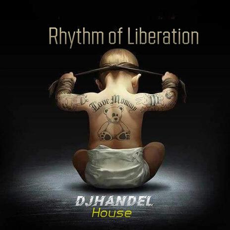 Rhythm of Liberation | Boomplay Music