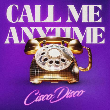 Call me anytime